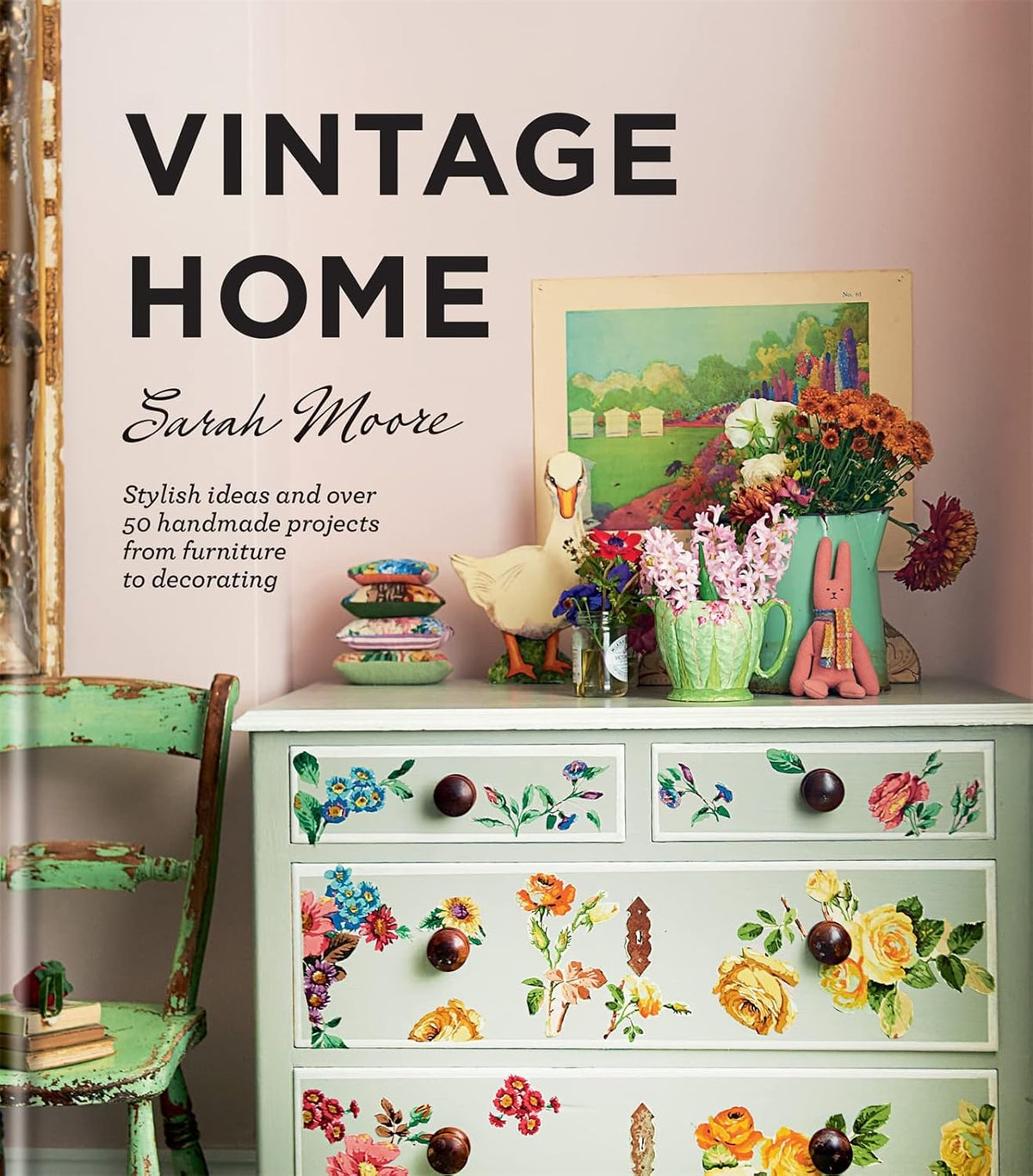 Vintage Home: handmade projects from furniture to decorating E750589